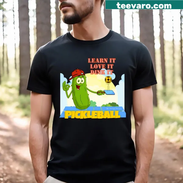 Pickleball-themed T-shirt with the phrase 'Learn It Love It Dink It'