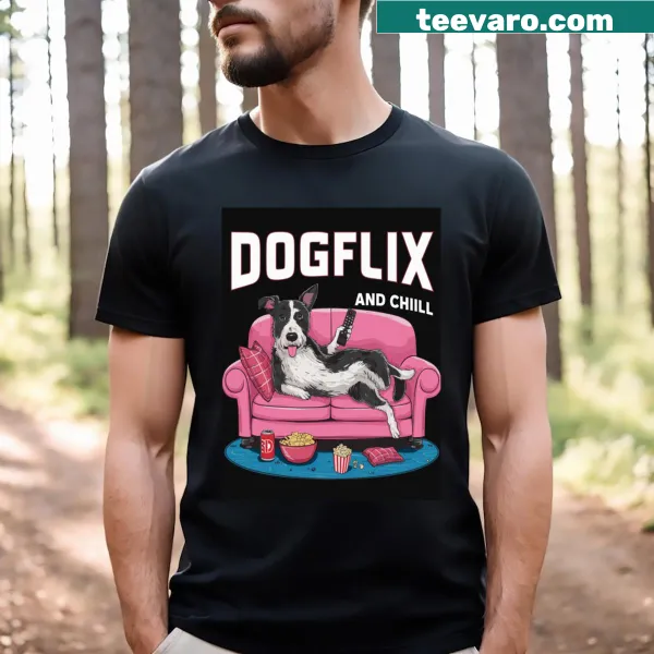 Dogflix And Chill T-shirt featuring a playful movie and dog theme