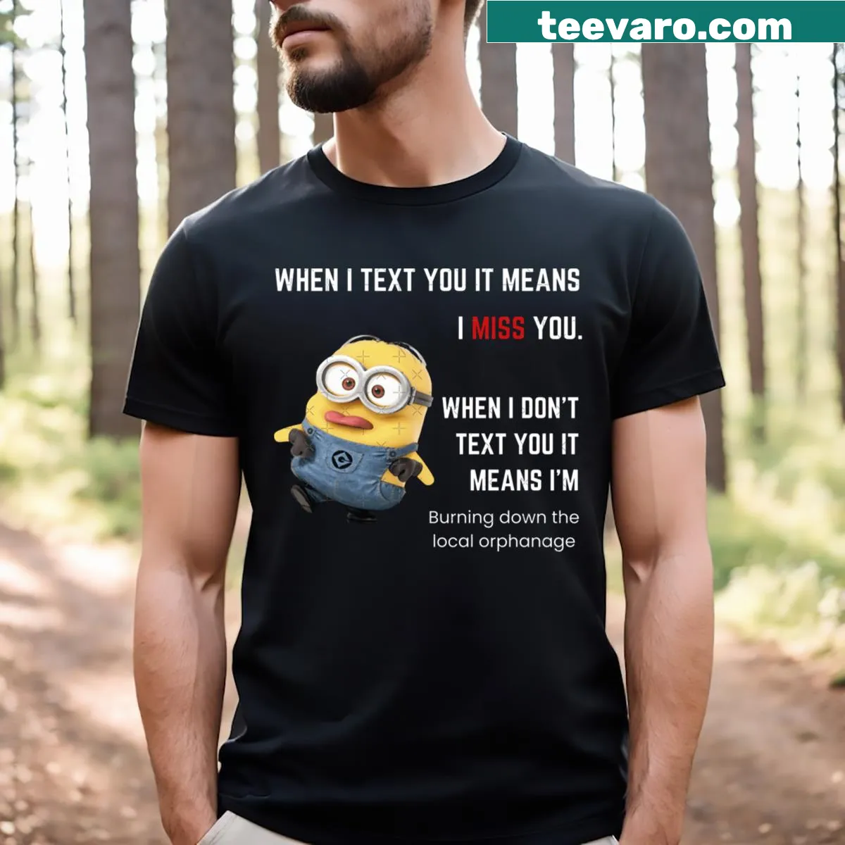 Minion meme T-shirt about texting and missing someone — on a men's t-shirt