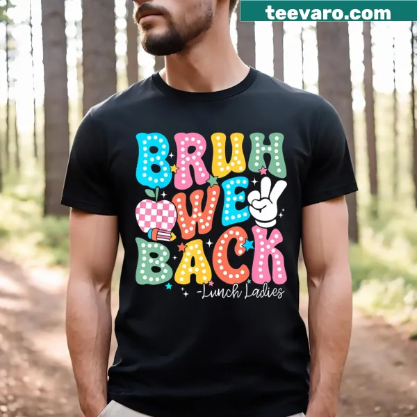 Funny first day of school shirt for lunch ladies with humorous text