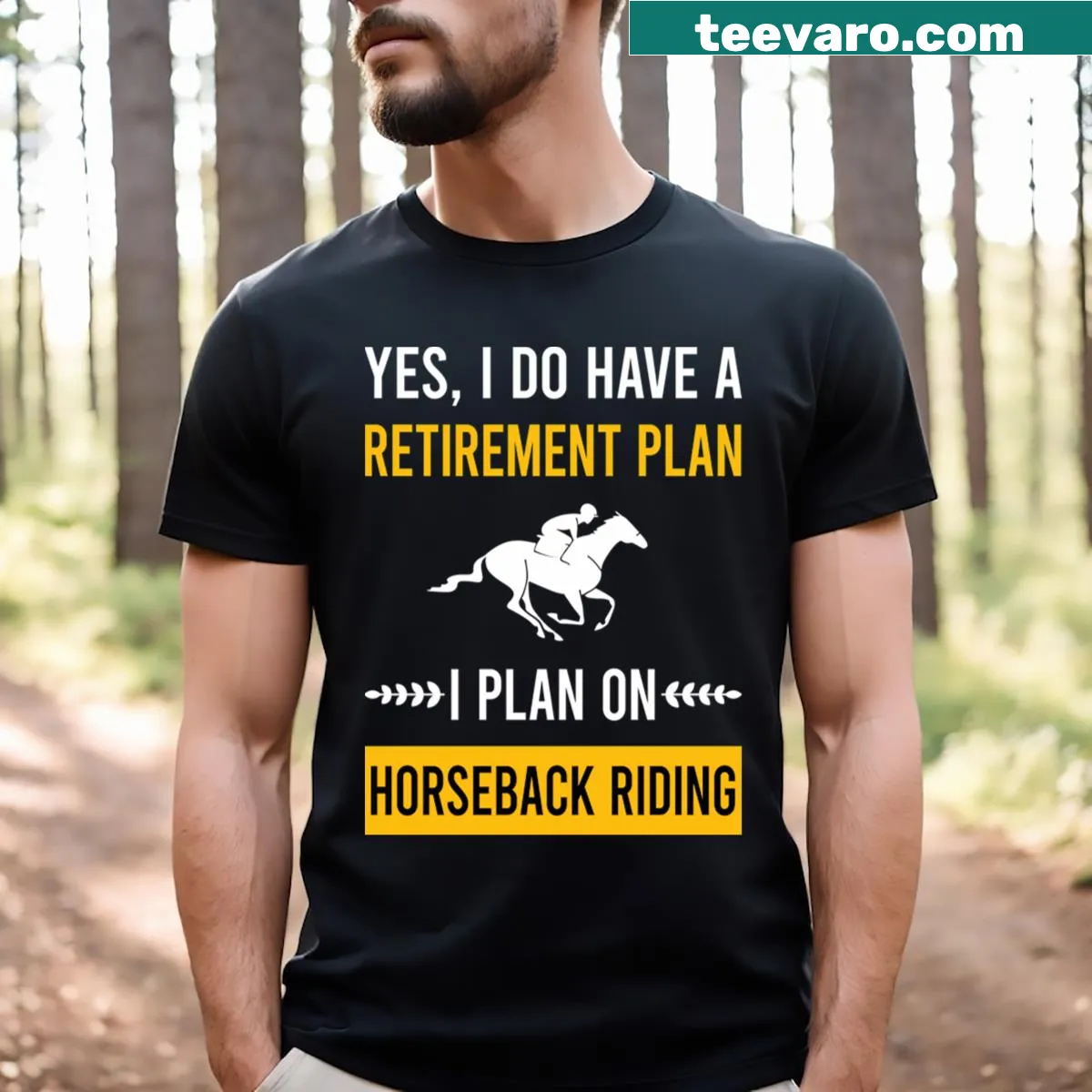 Retirement plan t-shirt featuring horseback riding theme. — on a men's t-shirt