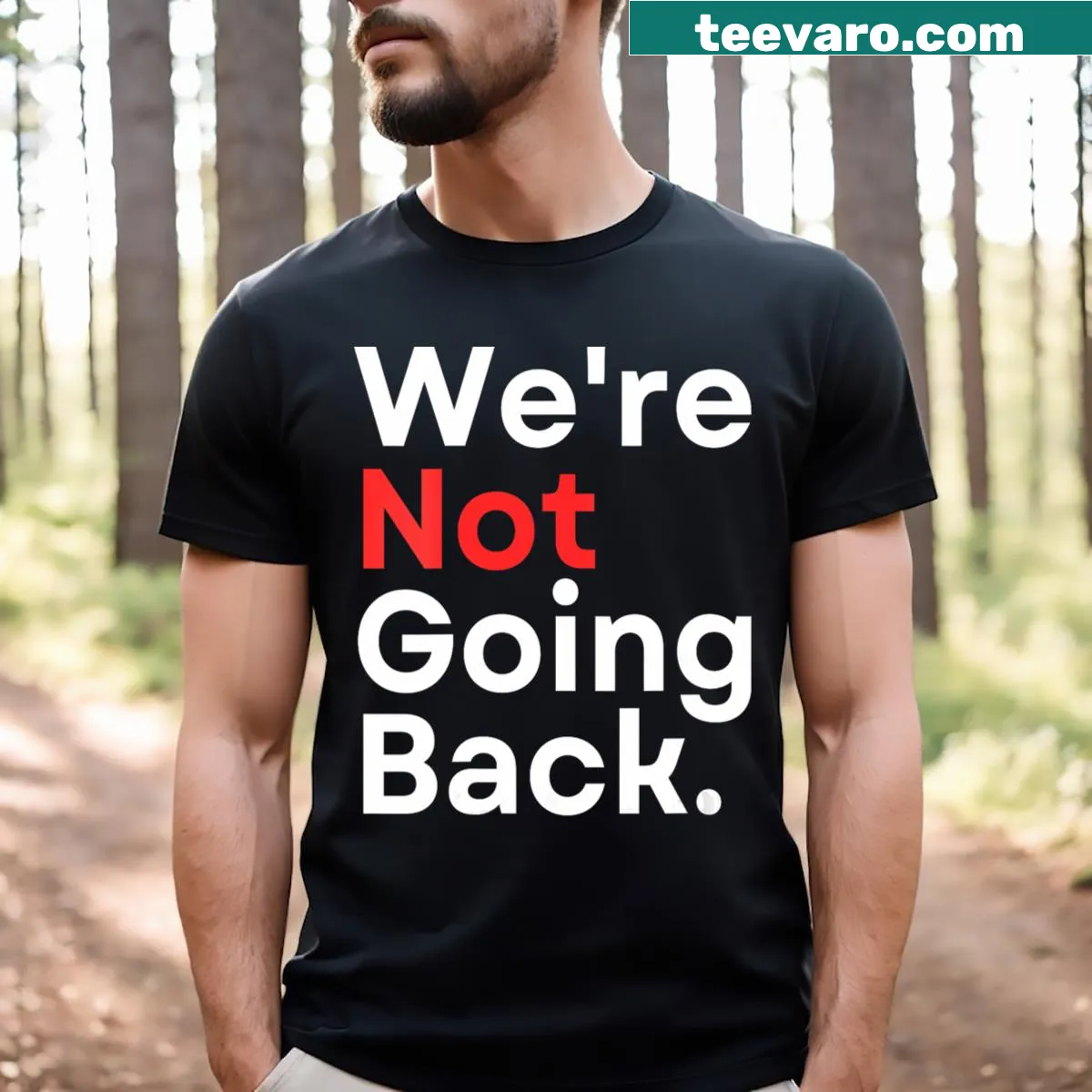Inspirational V-neck t-shirt with 'We're Not Going Back' slogan. — on a men's t-shirt
