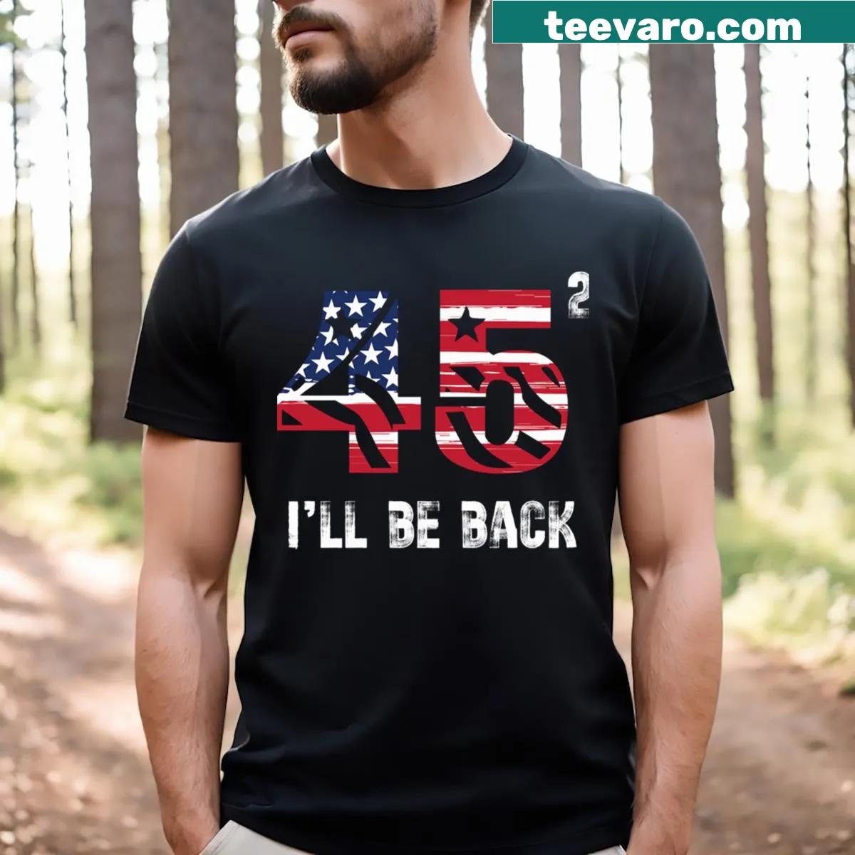 Political t-shirt featuring 'I'll Be Back 2024' with numbers 45 and 47 — on a men's t-shirt