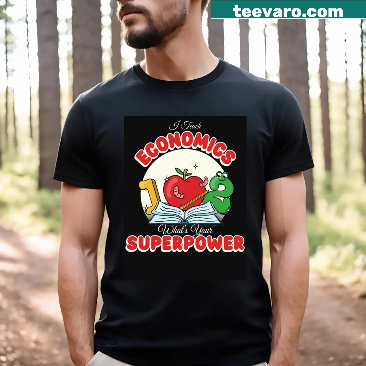 Funny teacher T-shirt with the phrase about teaching economics as a superpower — on a men's t-shirt