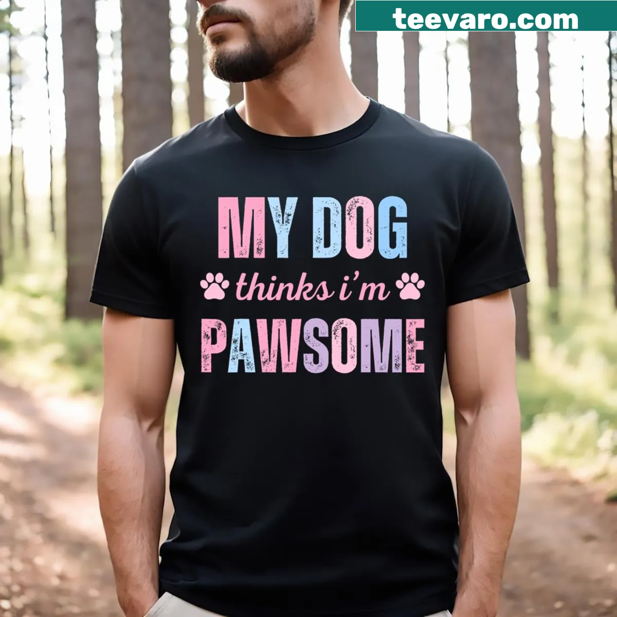 Funny T-shirt with the text 'My Dog Thinks I'm Pawsome' — on a men's t-shirt