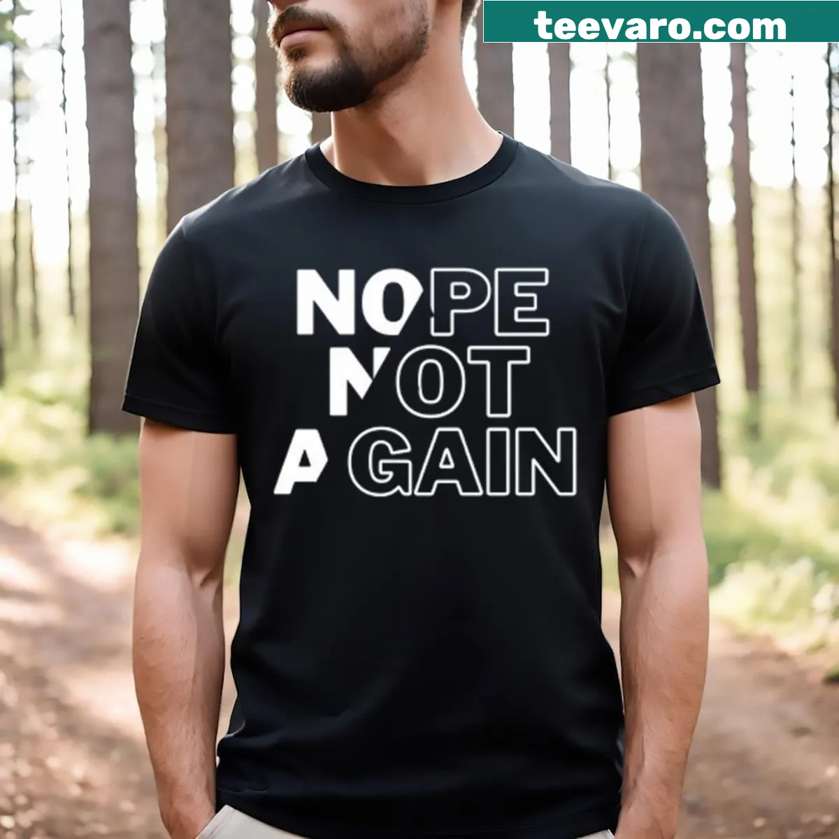 Sarcastic quote t-shirt with 'Nope Not Again' prominently displayed — on a men's t-shirt