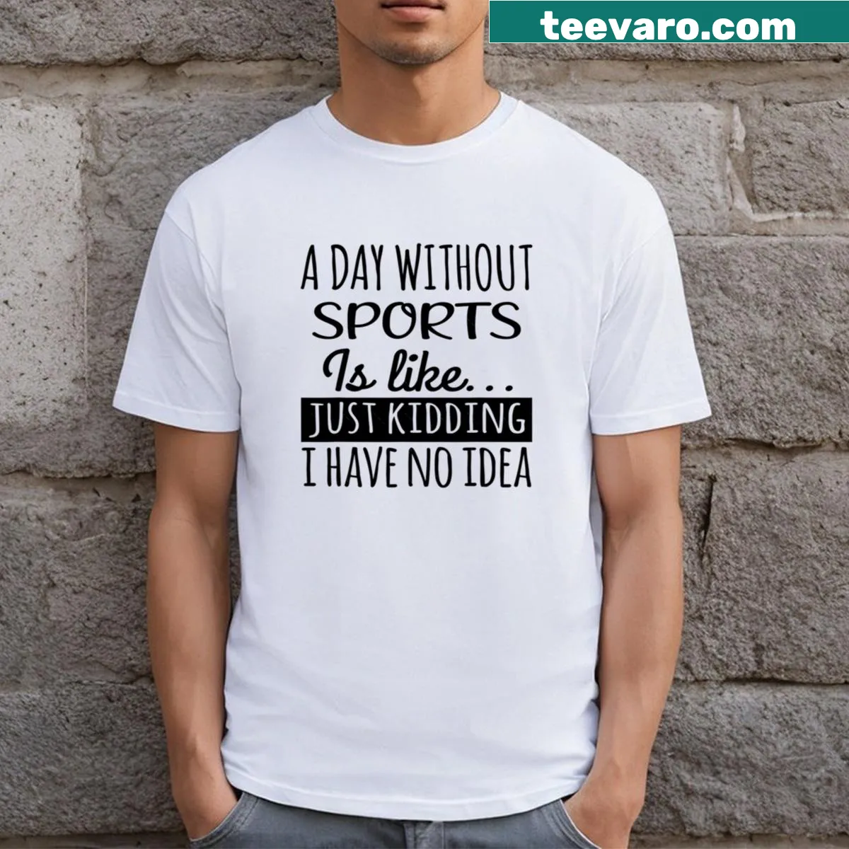 Funny sports-themed shirt stating a day without sports is like... — on a men's t-shirt