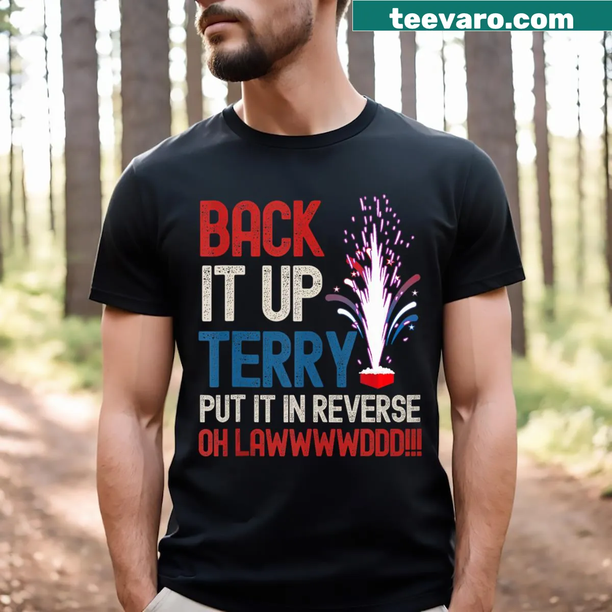 Funny Fourth of July T-shirt with Back It Up Terry text — on a men's t-shirt