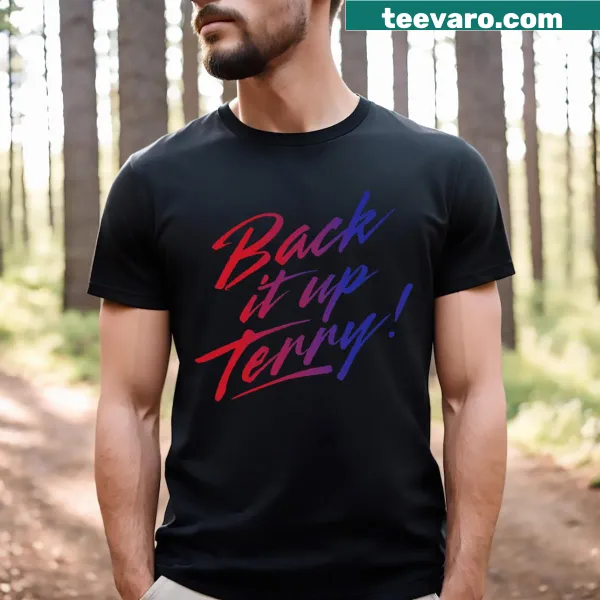 Funny 4th of July T-shirt featuring the phrase Back It Up Terry