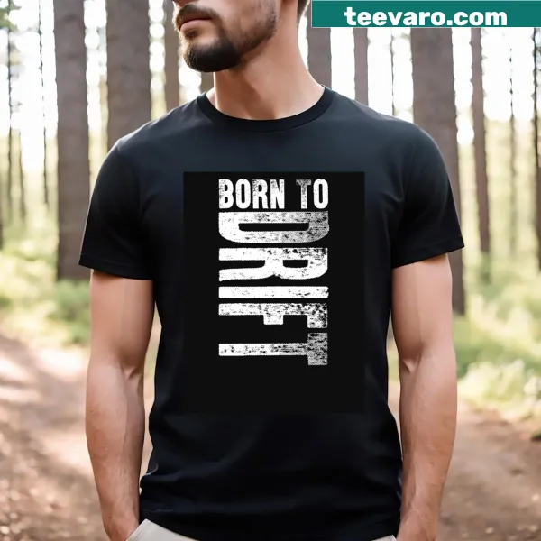 Typographic design saying 'Born to Drift' on a t-shirt.