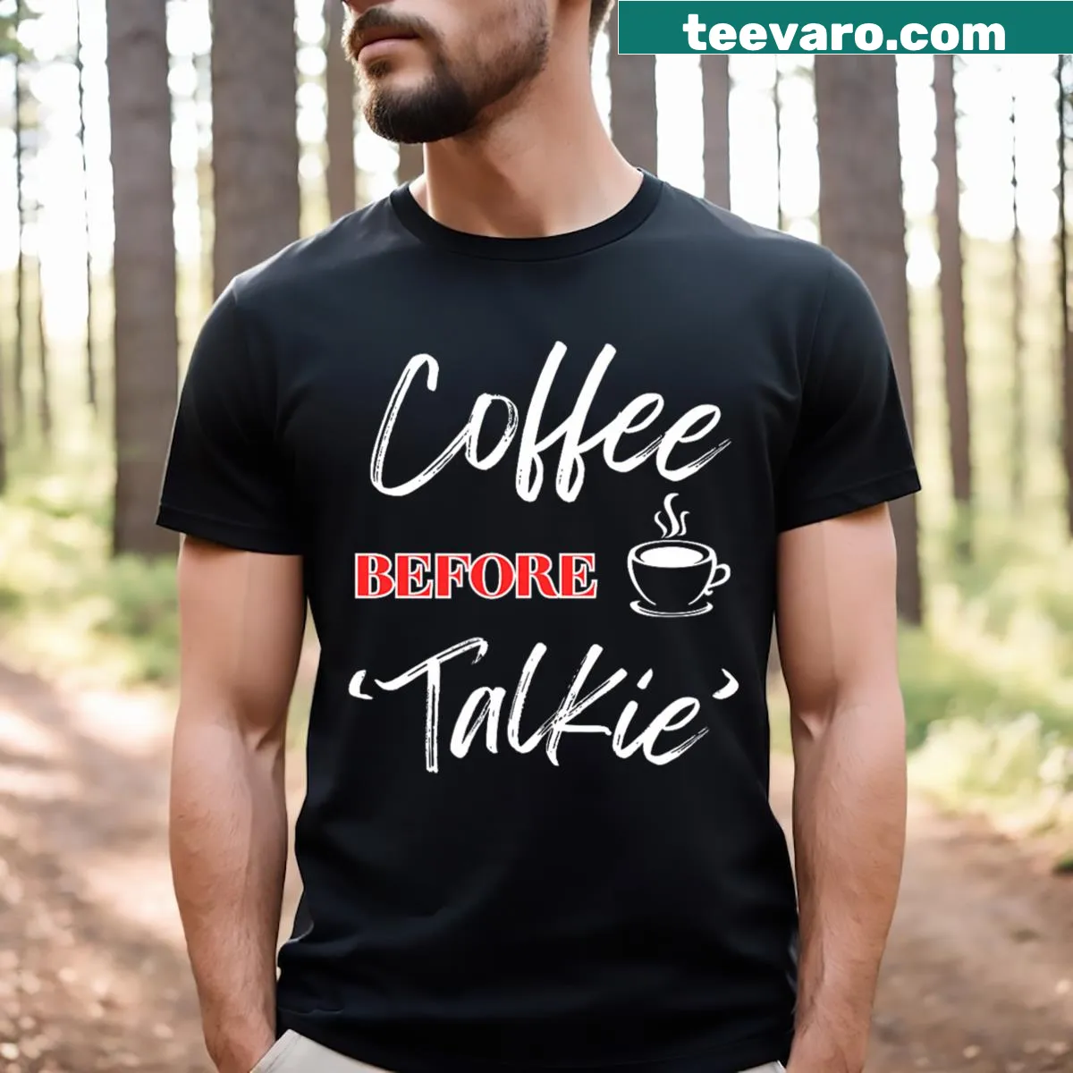 Hand-lettered Coffee Before Talkie humorous coffee lover t-shirt — on a men's t-shirt