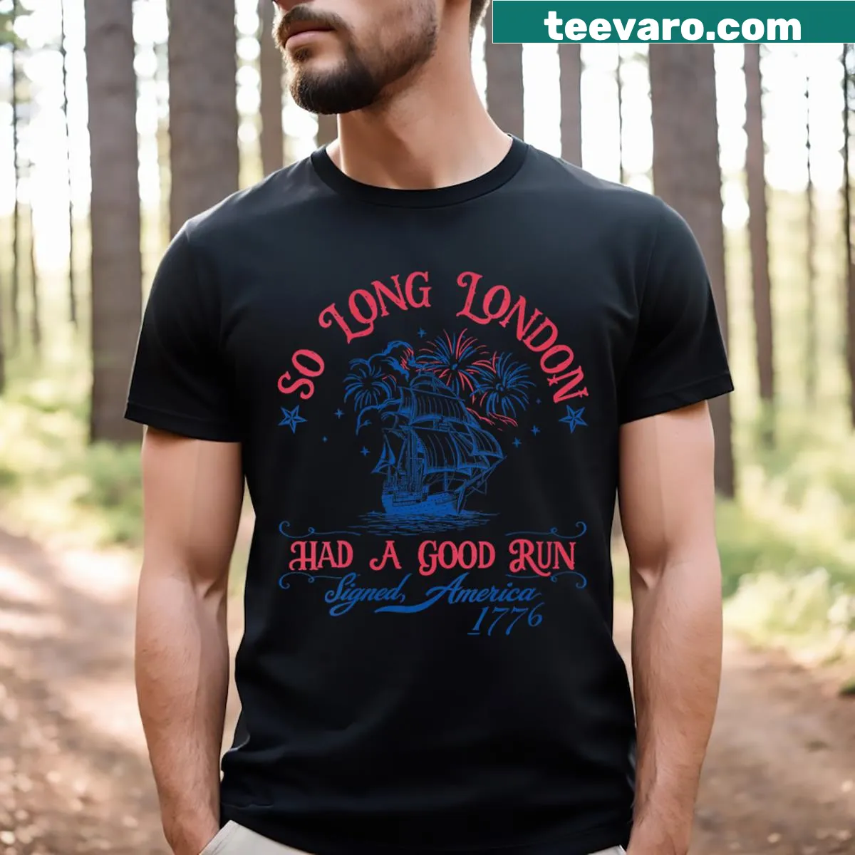 Funny Fourth of July T-shirt with 'So Long London Had A Good Run' text — on a men's t-shirt