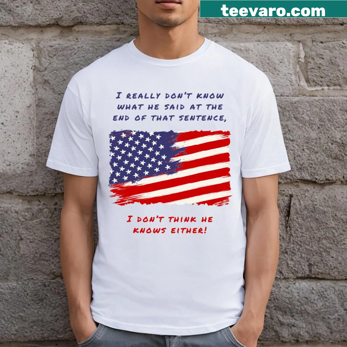Funny t-shirt with 'I Really Dont Know What He Said' text — on a men's t-shirt