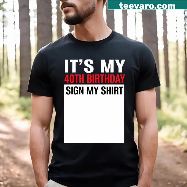T-shirt inviting signatures for a 40th birthday celebration