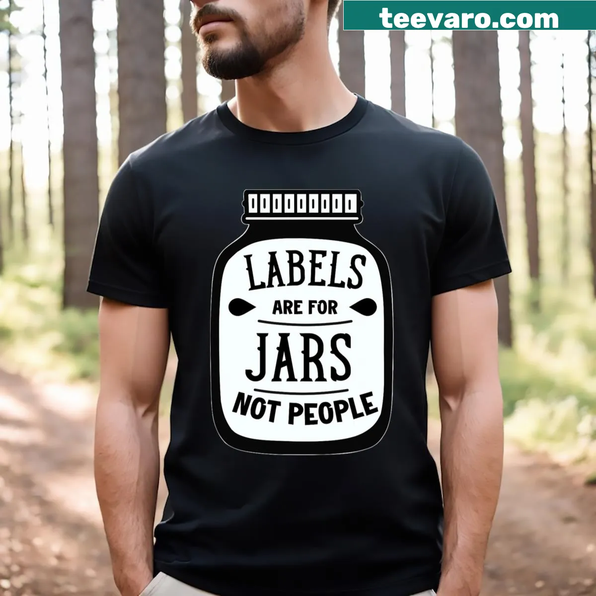 Graphic T-shirt with the phrase 'Labels Are For Jars Not People' — on a men's t-shirt