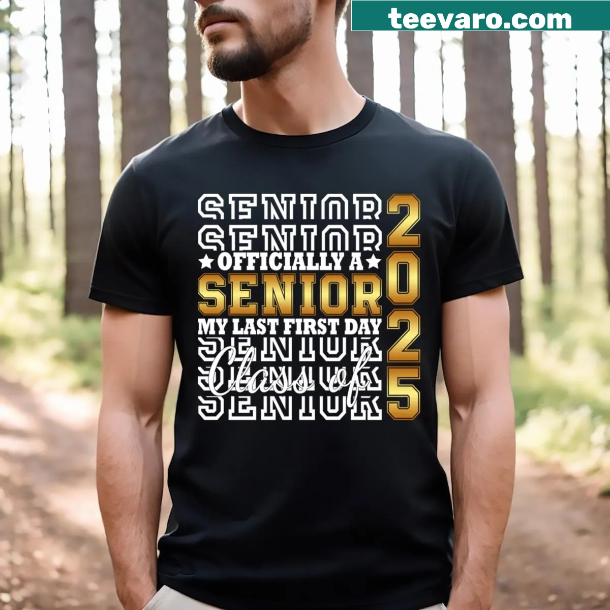 T-shirt celebrating Senior 2025 with 'My Last First Day Of Class' text — on a men's t-shirt
