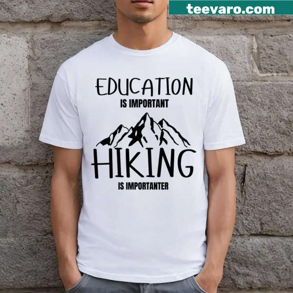 Funny hiking and education themed T-shirt