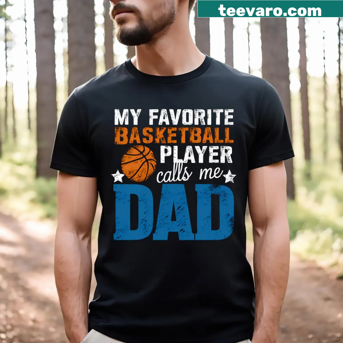 T-shirt for dads with the phrase 'My Favorite Basketball Player Calls Me Dad' — on a men's t-shirt