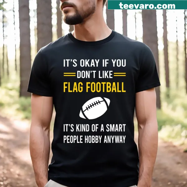 T-shirt with a humorous slogan about smart flag football players