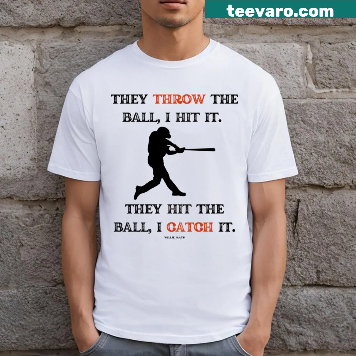 Inspirational typography T-shirt with Willie Mays quote — on a men's t-shirt