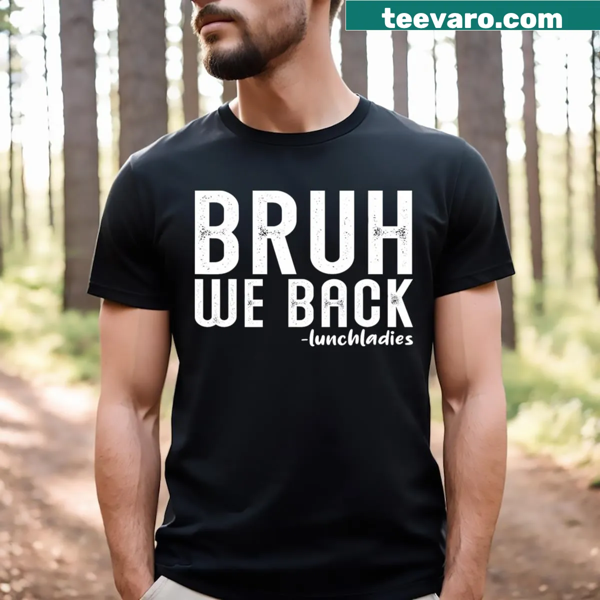 Vintage t-shirt with 'Bruh We Back Lunch Lady' text — on a men's t-shirt