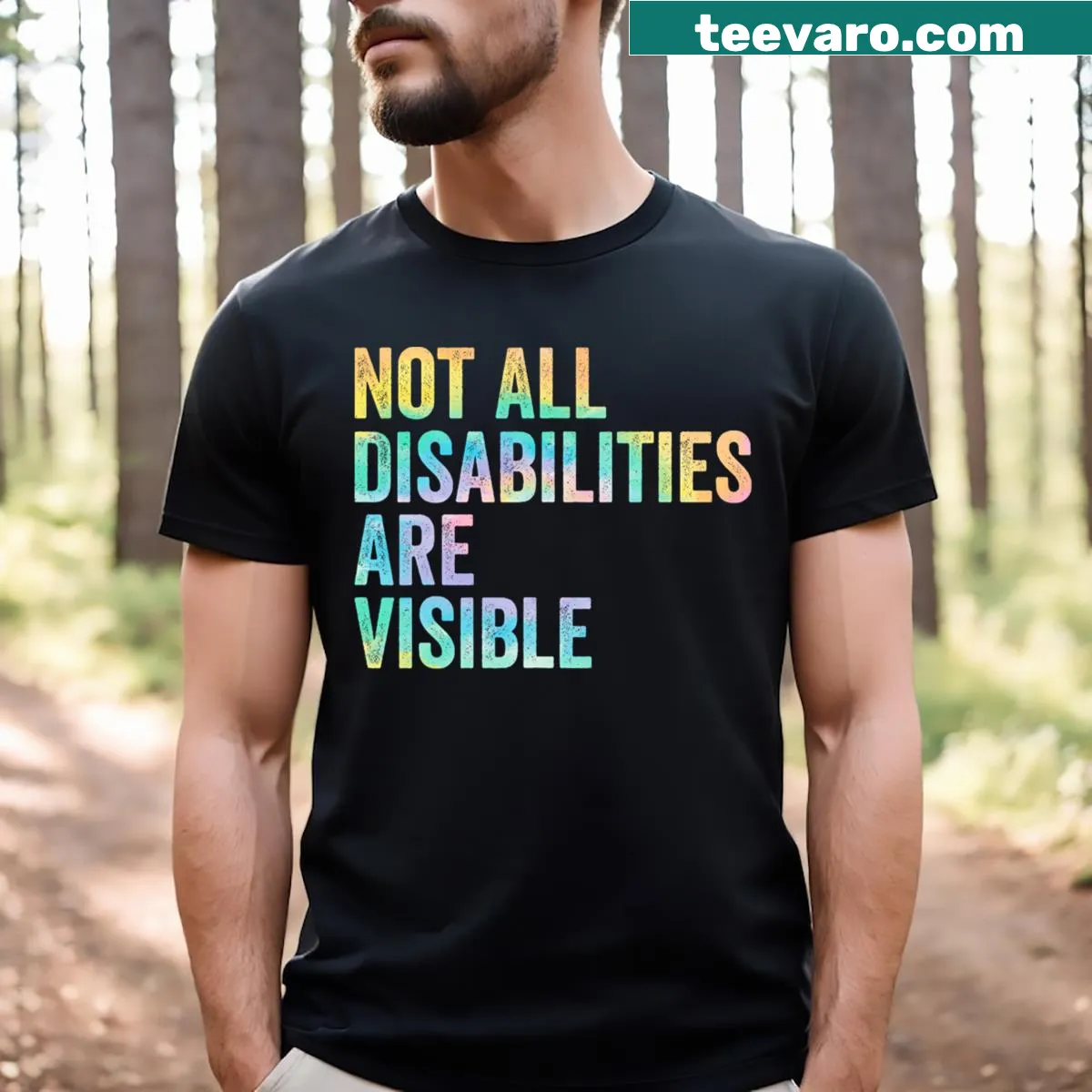 T-shirt with text promoting awareness of invisible disabilities — on a men's t-shirt