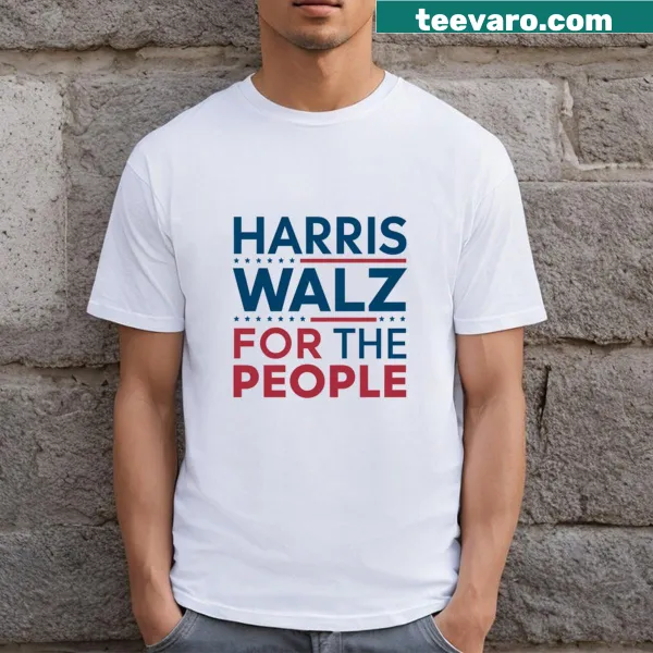 T-shirt featuring the message 'For The People' with Harris Walz branding.