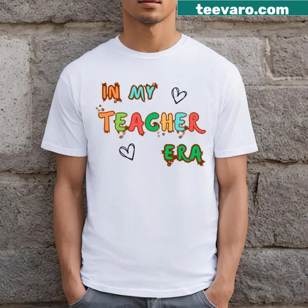 Teacher shirt with 'In My Teacher Era' text for back to school