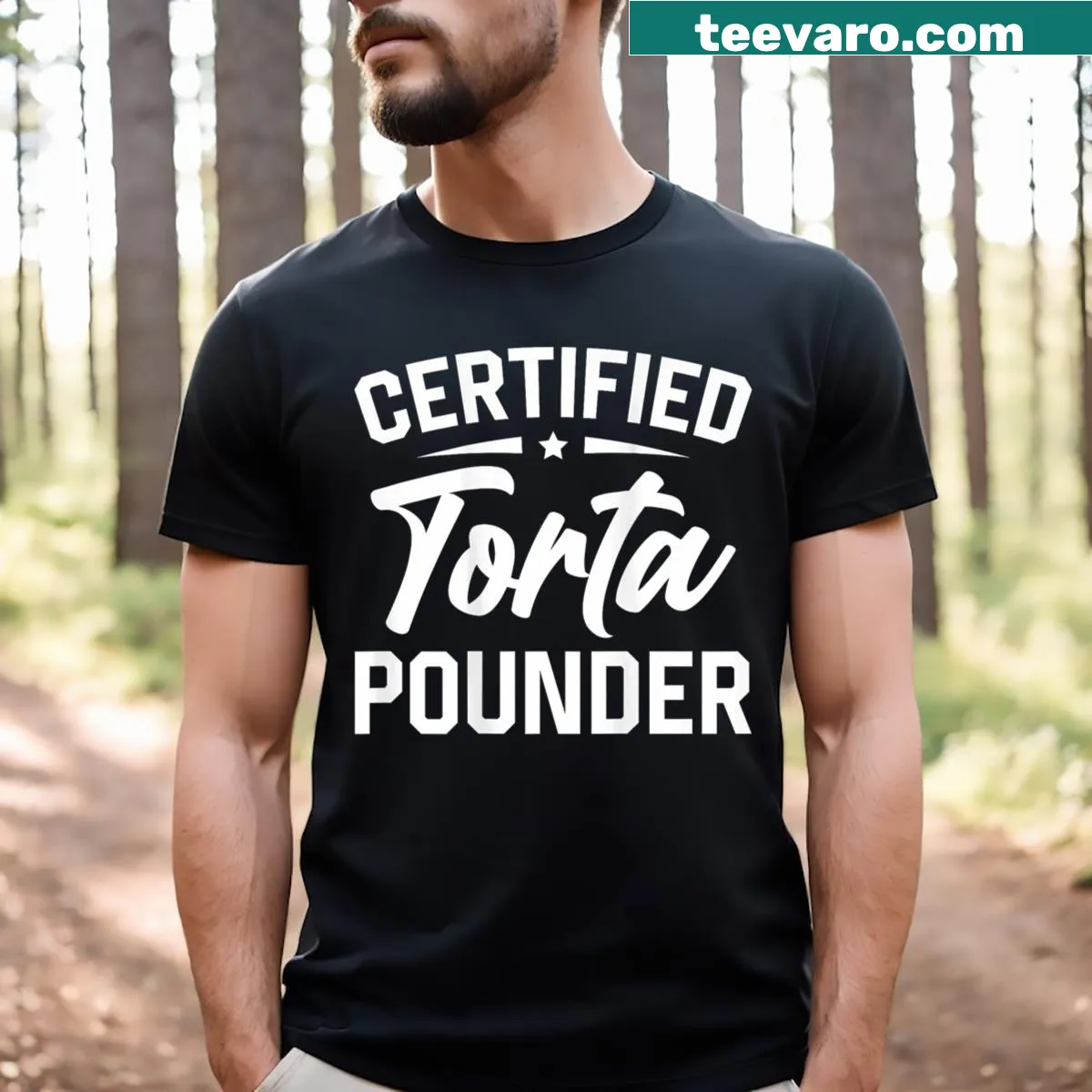 T-shirt with humorous 'Certified Torta Pounder' graphic on the back. — on a men's t-shirt