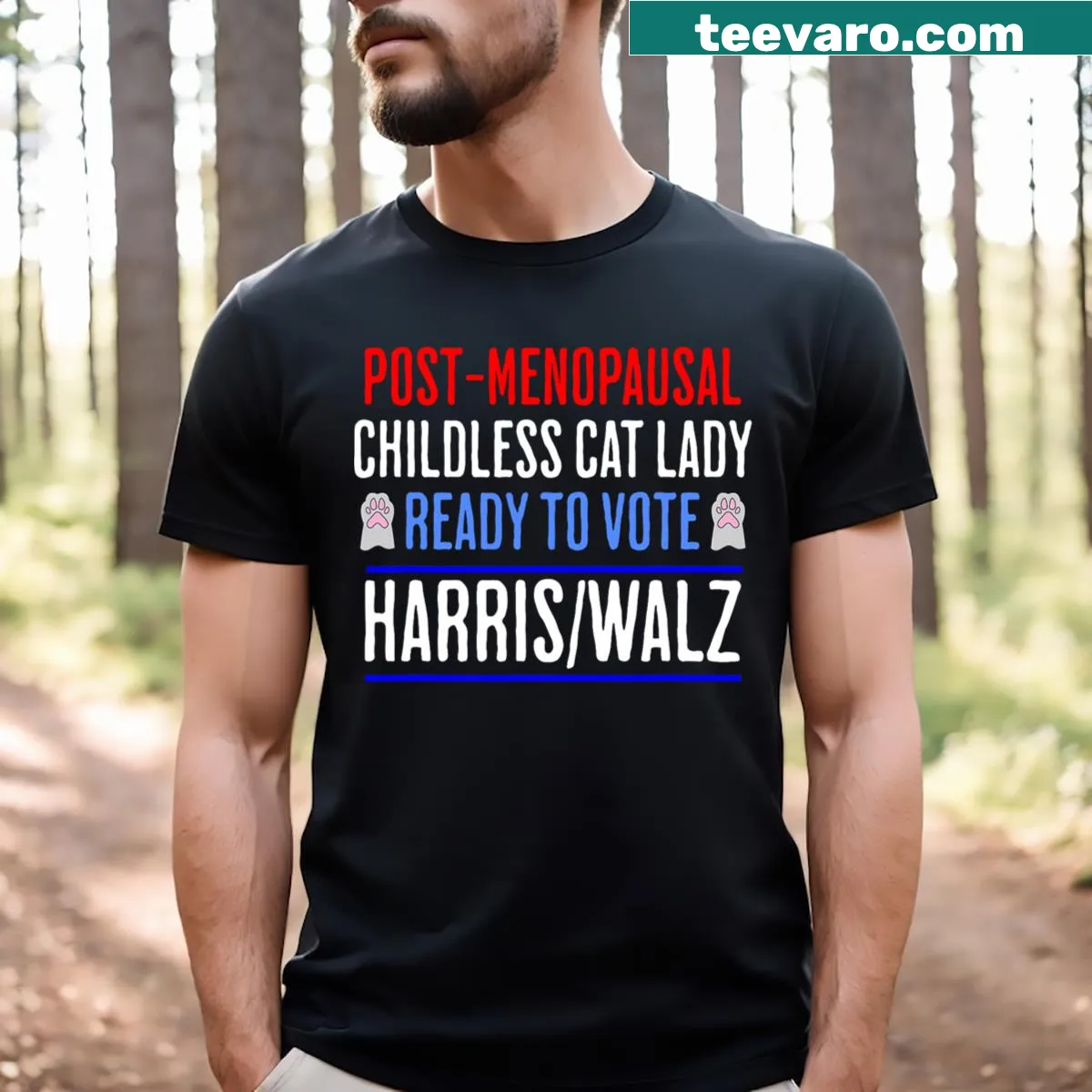 T-shirt with the phrase 'Post Menopausal Childless Cat Lady Ready To Vote Kamala' — on a men's t-shirt