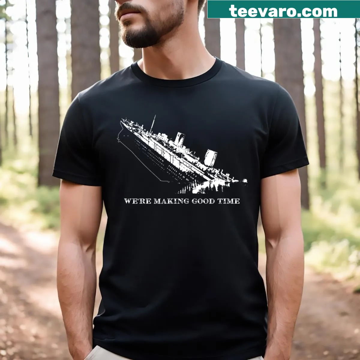 Illustration of Titanic with 'Making Good Time' text — on a men's t-shirt