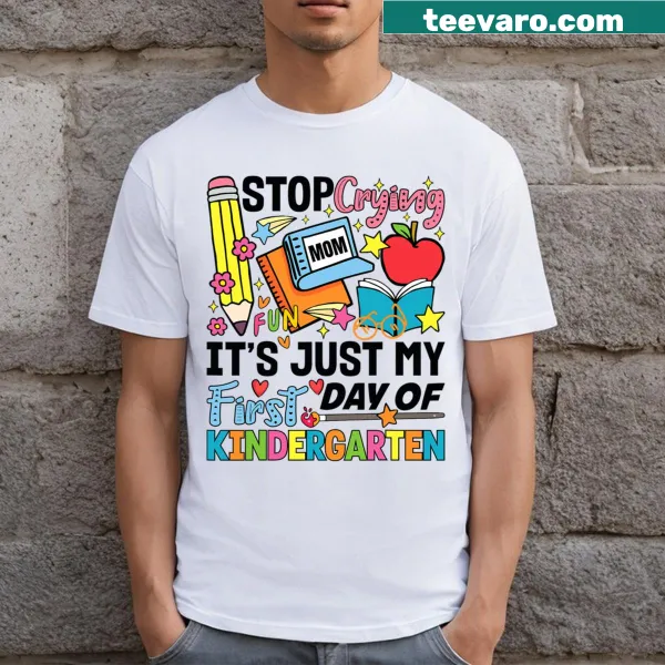 Funny shirt for moms about kids starting kindergarten