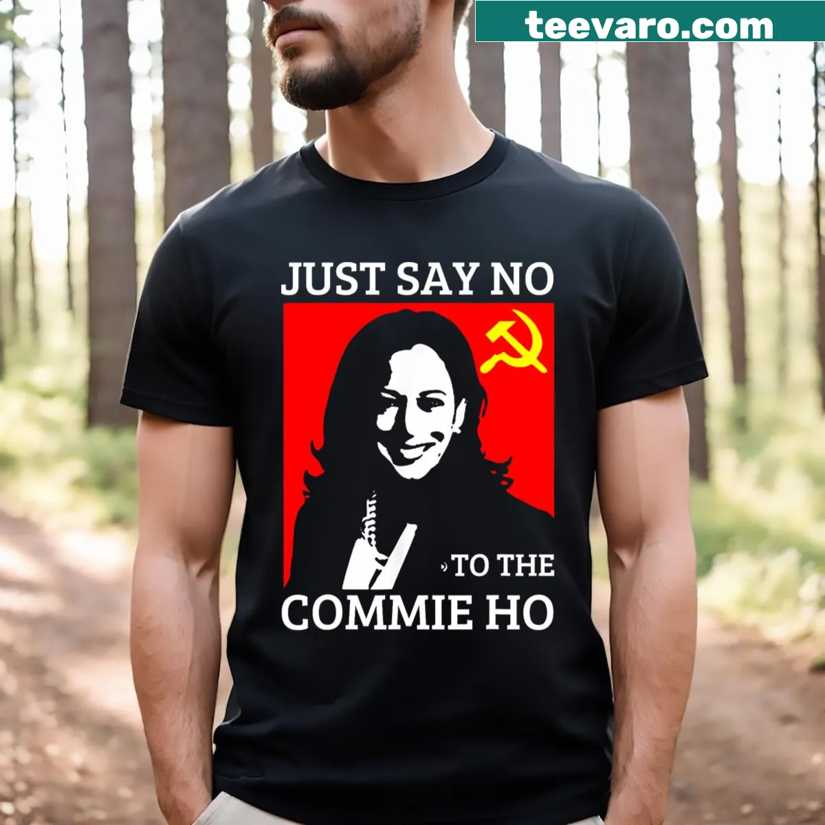Trendy T-shirt with 'Just Say No To The Commie Ho Kamala Harris' text — on a men's t-shirt