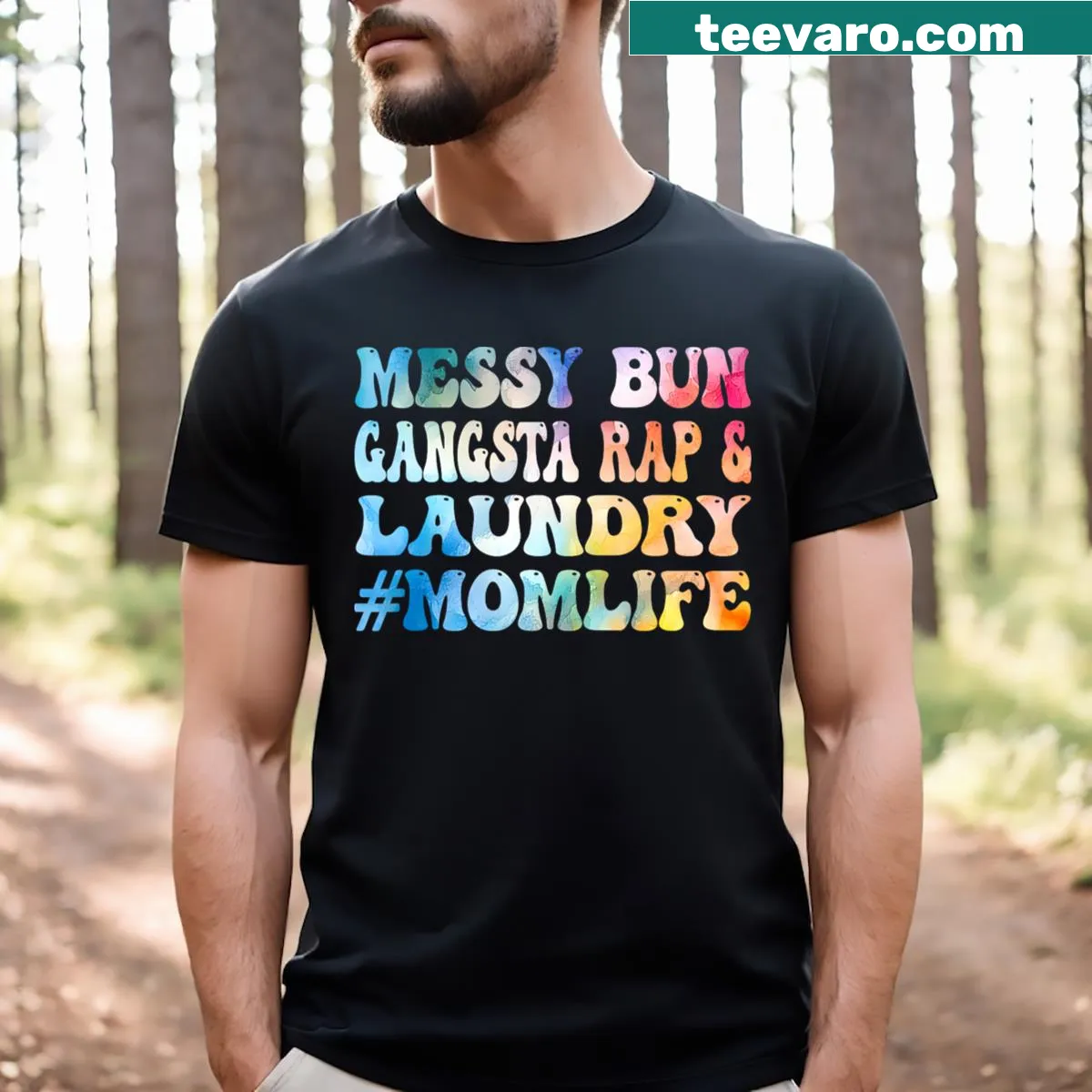 Funny mom life T-shirt with 'Messy Bun Gangsta Rap & Laundry' text — on a men's t-shirt
