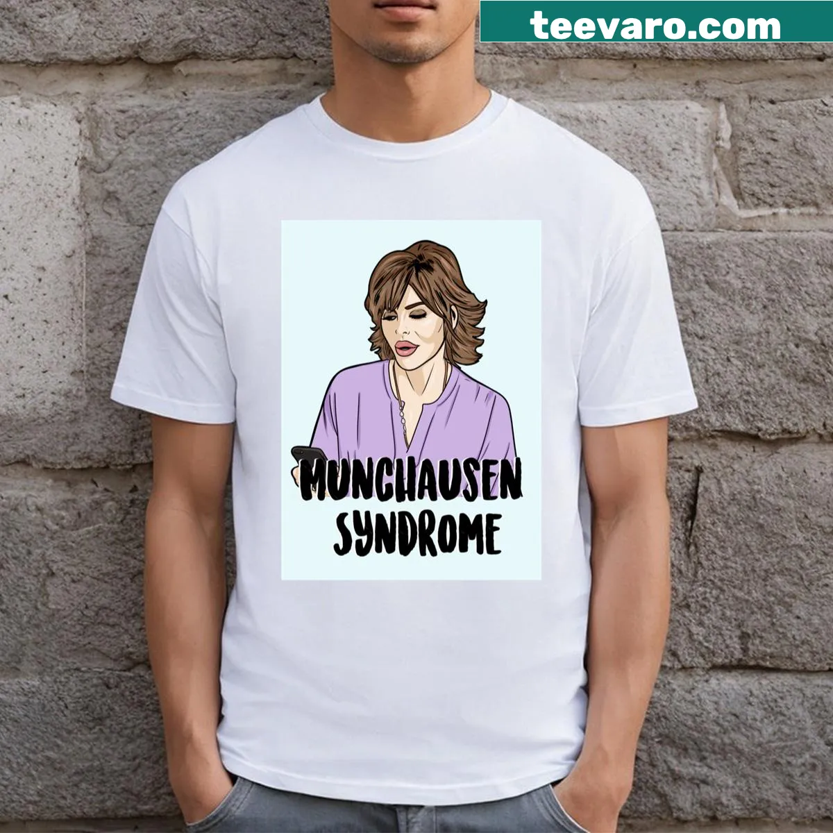 Witty T-shirt referencing Lisa Rinna and Munchausen Syndrome. — on a men's t-shirt