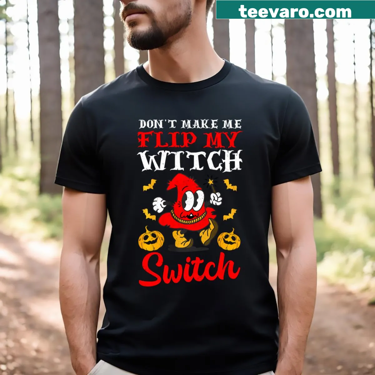 Spooky Halloween T-shirt with the phrase 'Don't Make Me Flip My Witch Switch'. — on a men's t-shirt
