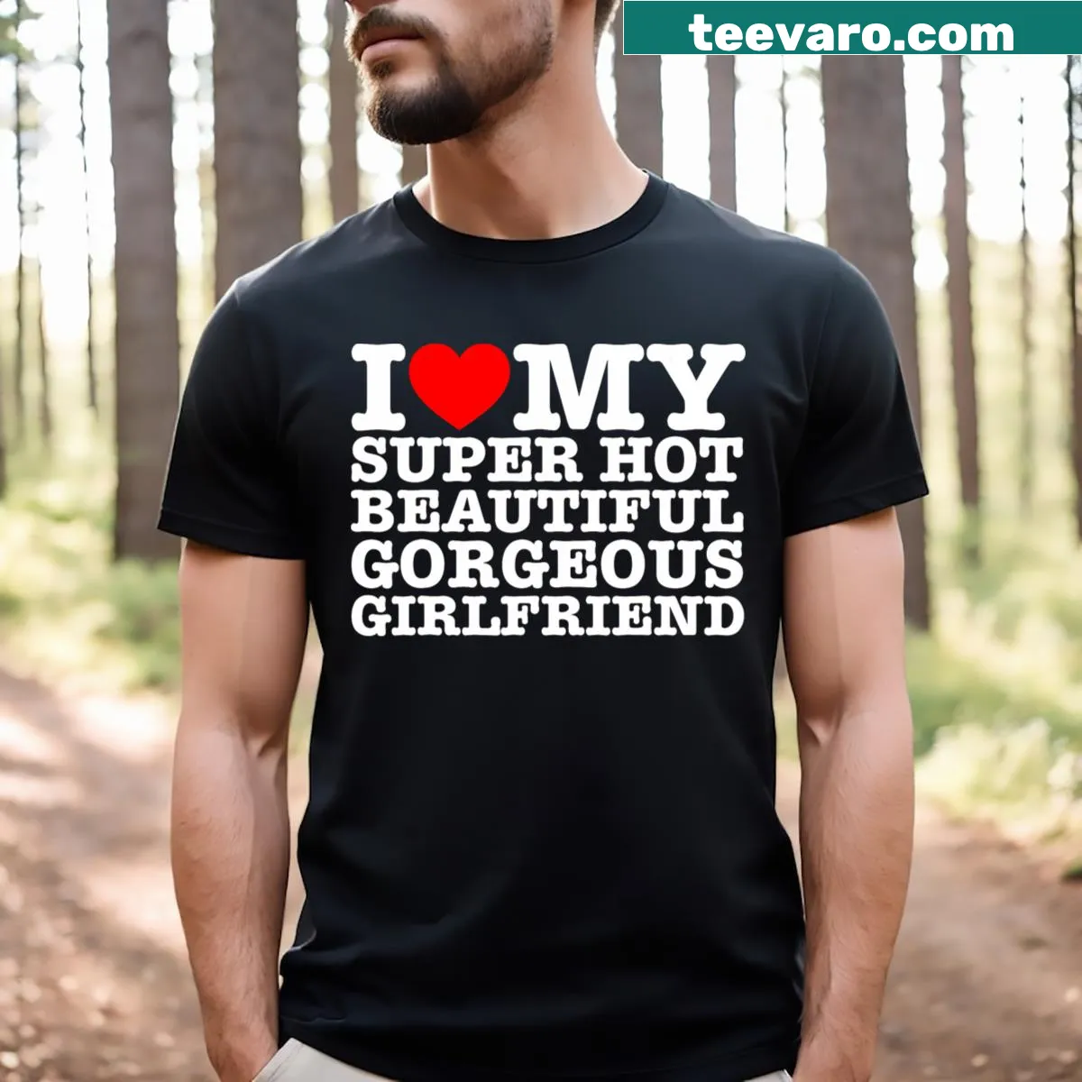 T-shirt with text declaring love for girlfriend in bold typography — on a men's t-shirt