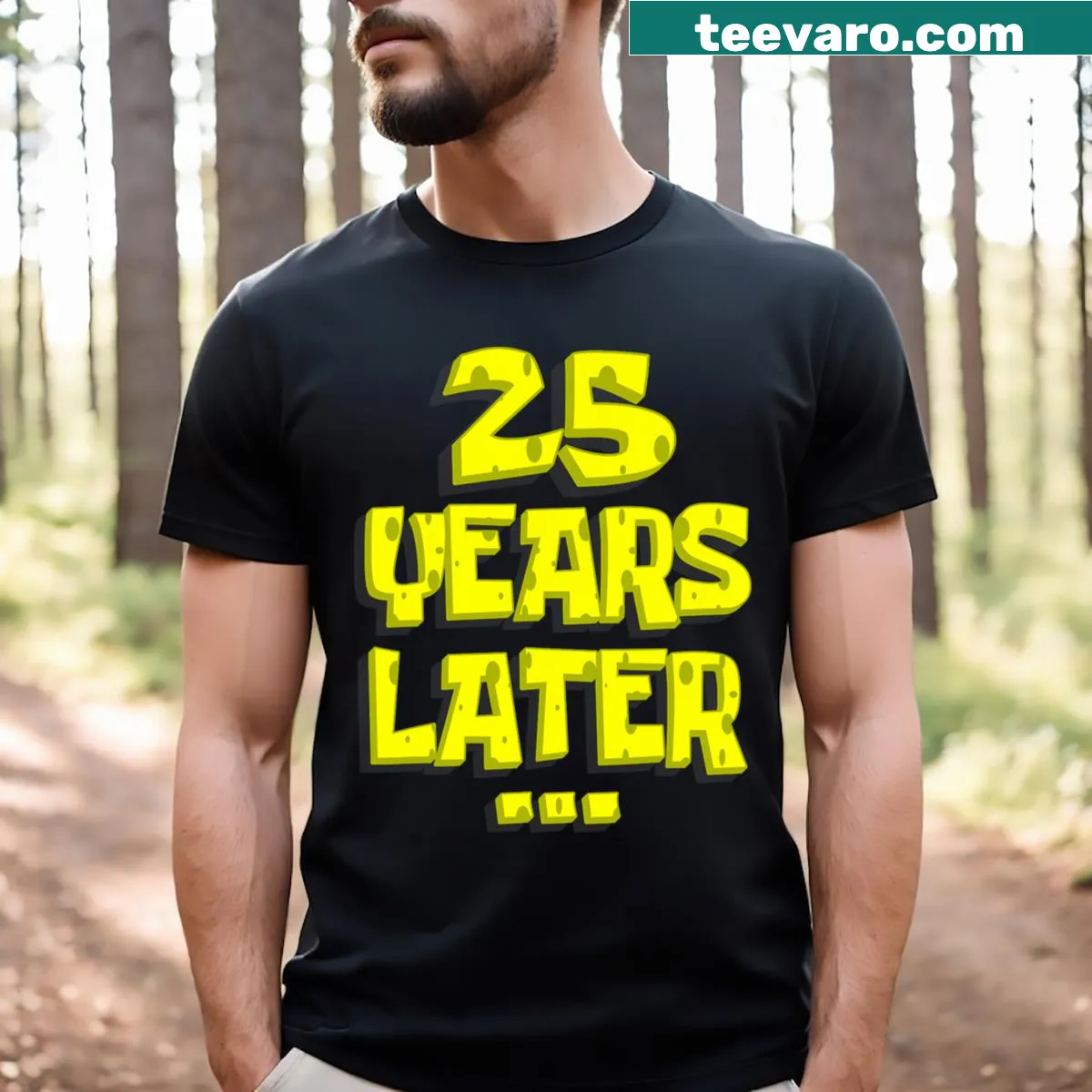 Funny 25th birthday tee with humorous text for men turning 25 — on a men's t-shirt