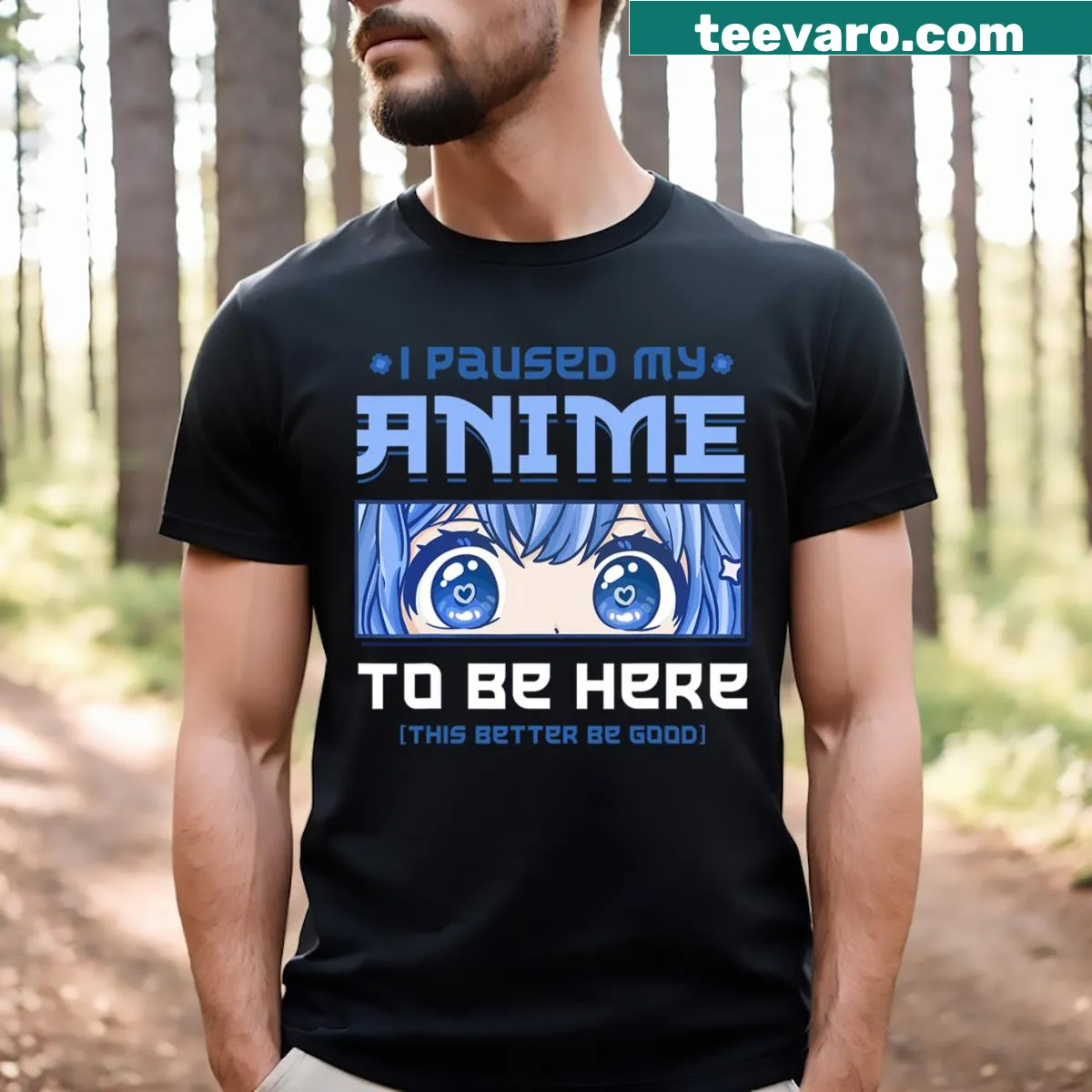 Funny anime I paused my anime to be here t-shirt — on a men's t-shirt