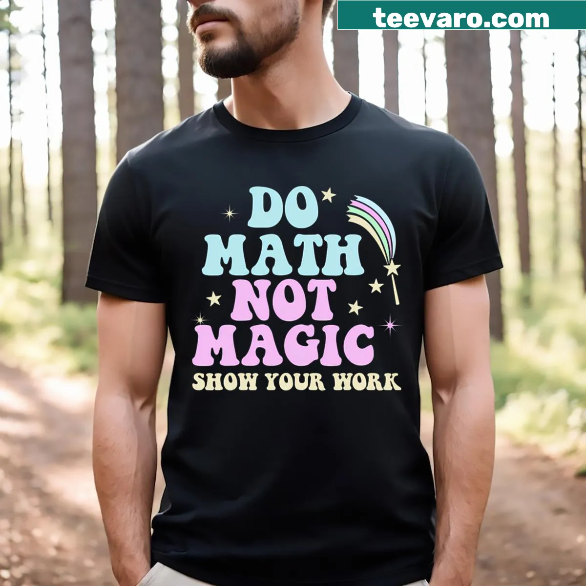 Funny t-shirt for math teachers featuring the phrase 'Do Math Not Magic' in bold typography. — on a men's t-shirt