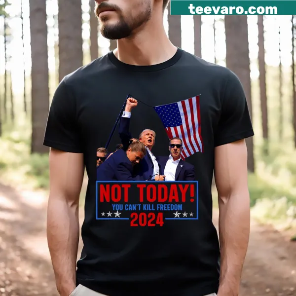 Playful political t-shirt with 'Not Today You Can't Kill Freedom' text