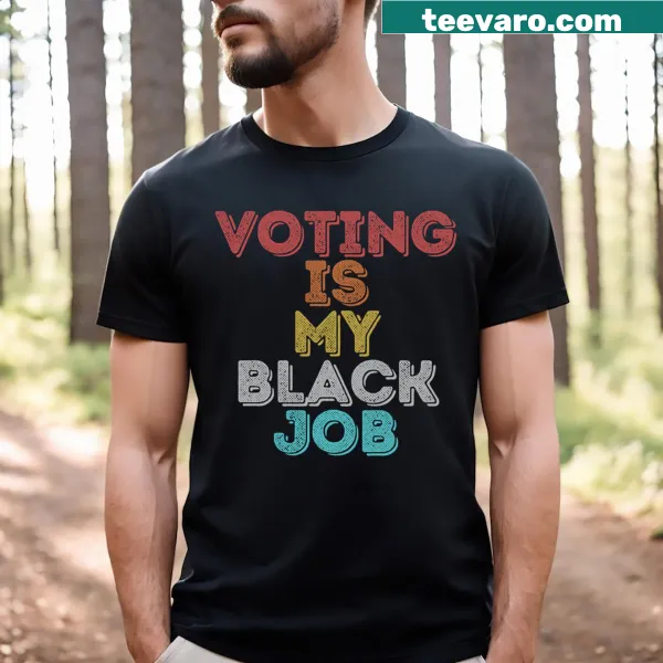 Vintage-style T-shirt with Voting Is My Black Job graphic