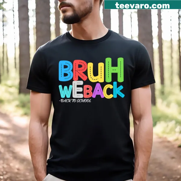 Funny retro back to school t-shirt for teachers with 'Bruh We Back' text