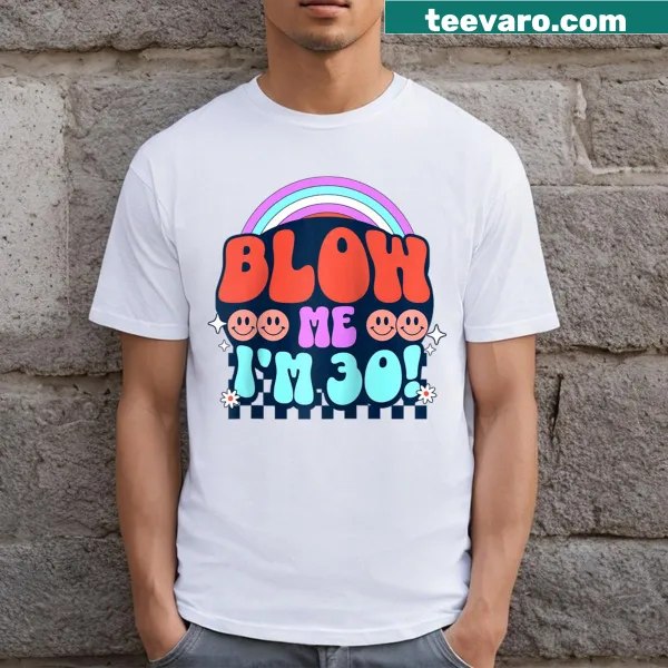 Funny 30th birthday t-shirt with humorous slogan