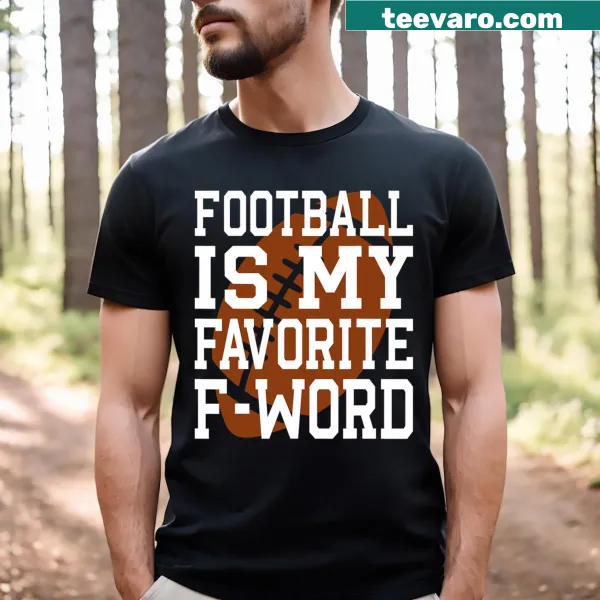 Funny text 'Football Is My Favorite F Word' for sports fans
