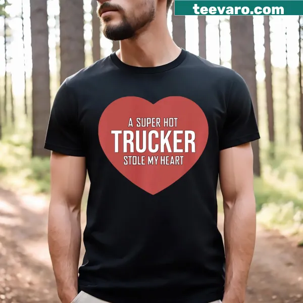 Funny trucker-themed shirt with a heartwarming phrase