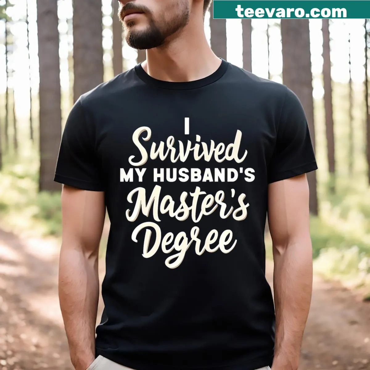 Funny spouse t-shirt about surviving a husband’s master's degree — on a men's t-shirt