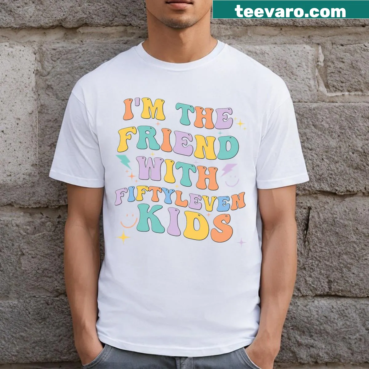 Sarcastic t-shirt saying I'm The Friend With Fiftyleven Kids — on a men's t-shirt