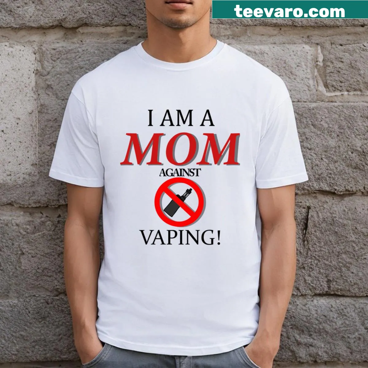 Graphic tee stating 'I Am A Mom Against Vaping!' with bold typography — on a men's t-shirt