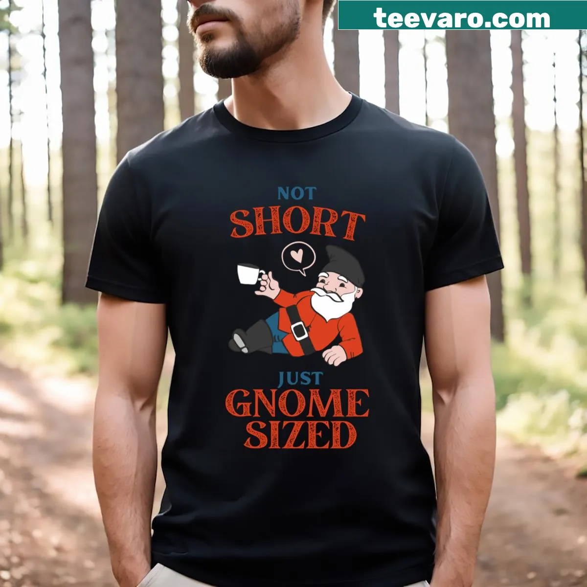 Cartoon gnome graphic with the phrase 'Not Short Just Gnome Sized' — on a men's t-shirt
